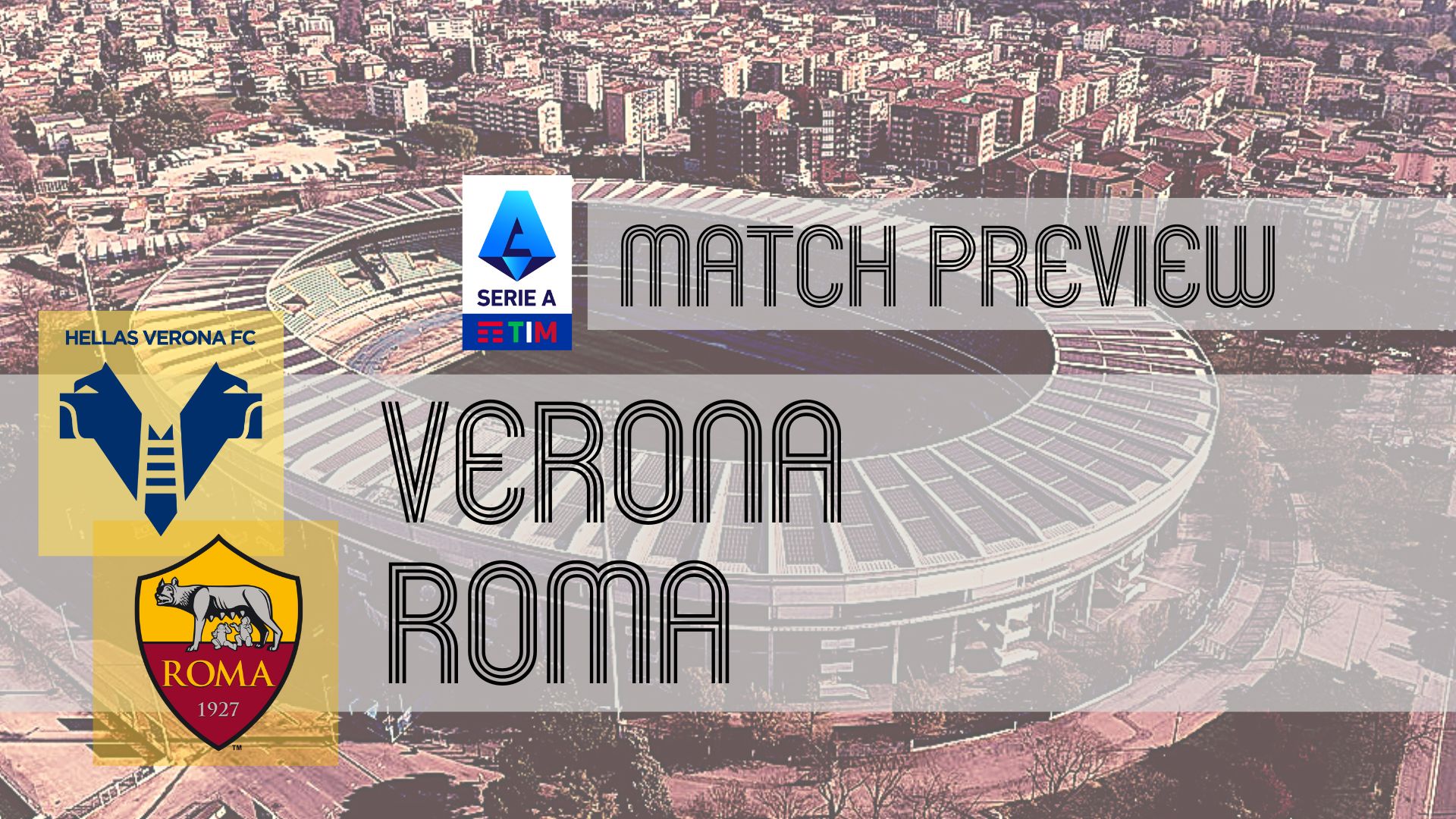 Roma Target Top-Four Victory Against Relegated Hellas Verona