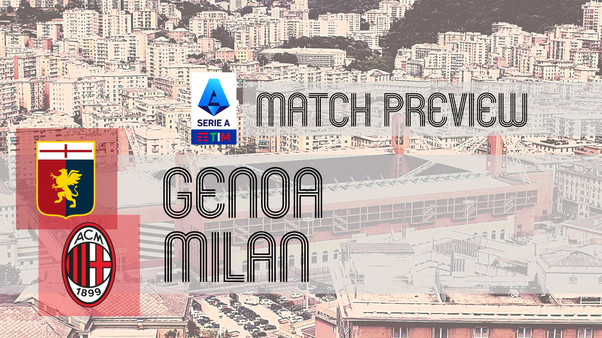 Serie A Preview: Genoa vs Milan – Team News, Lineups & Prediction