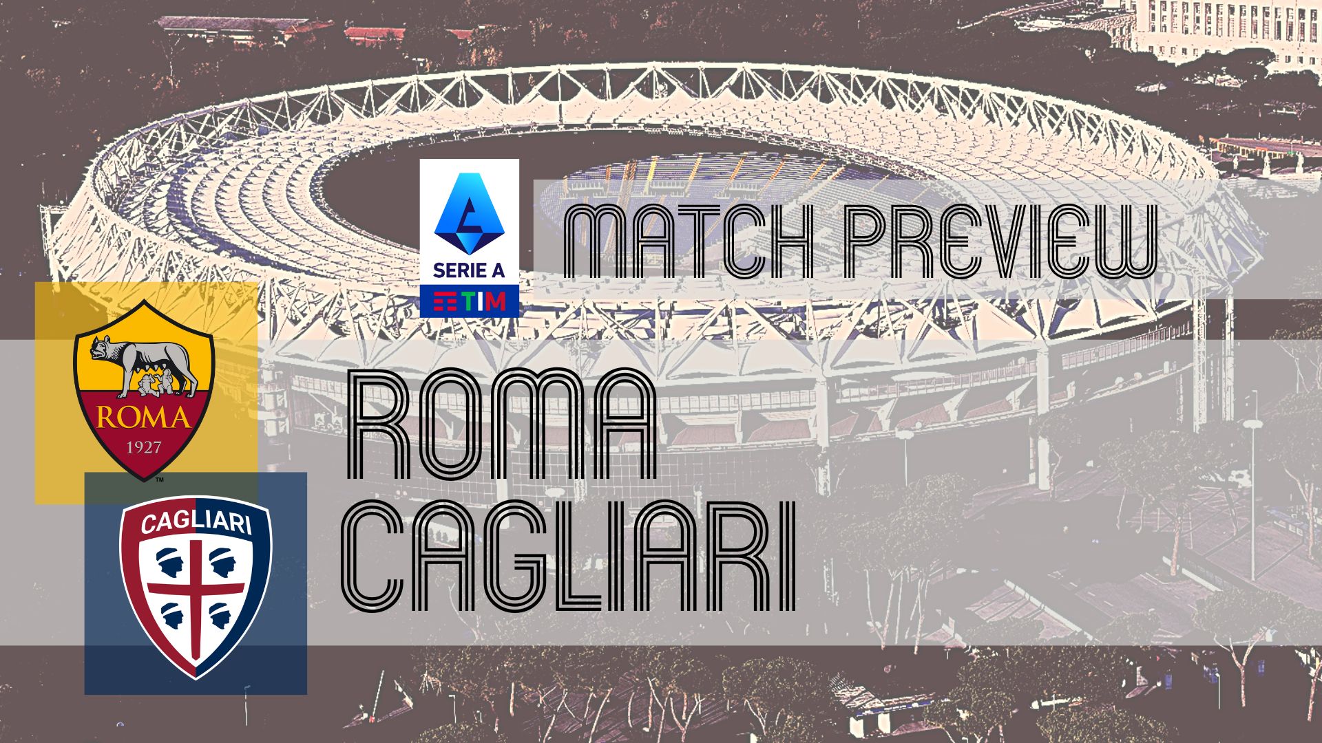 Roma vs Cagliari: Team News, Lineups and Prediction