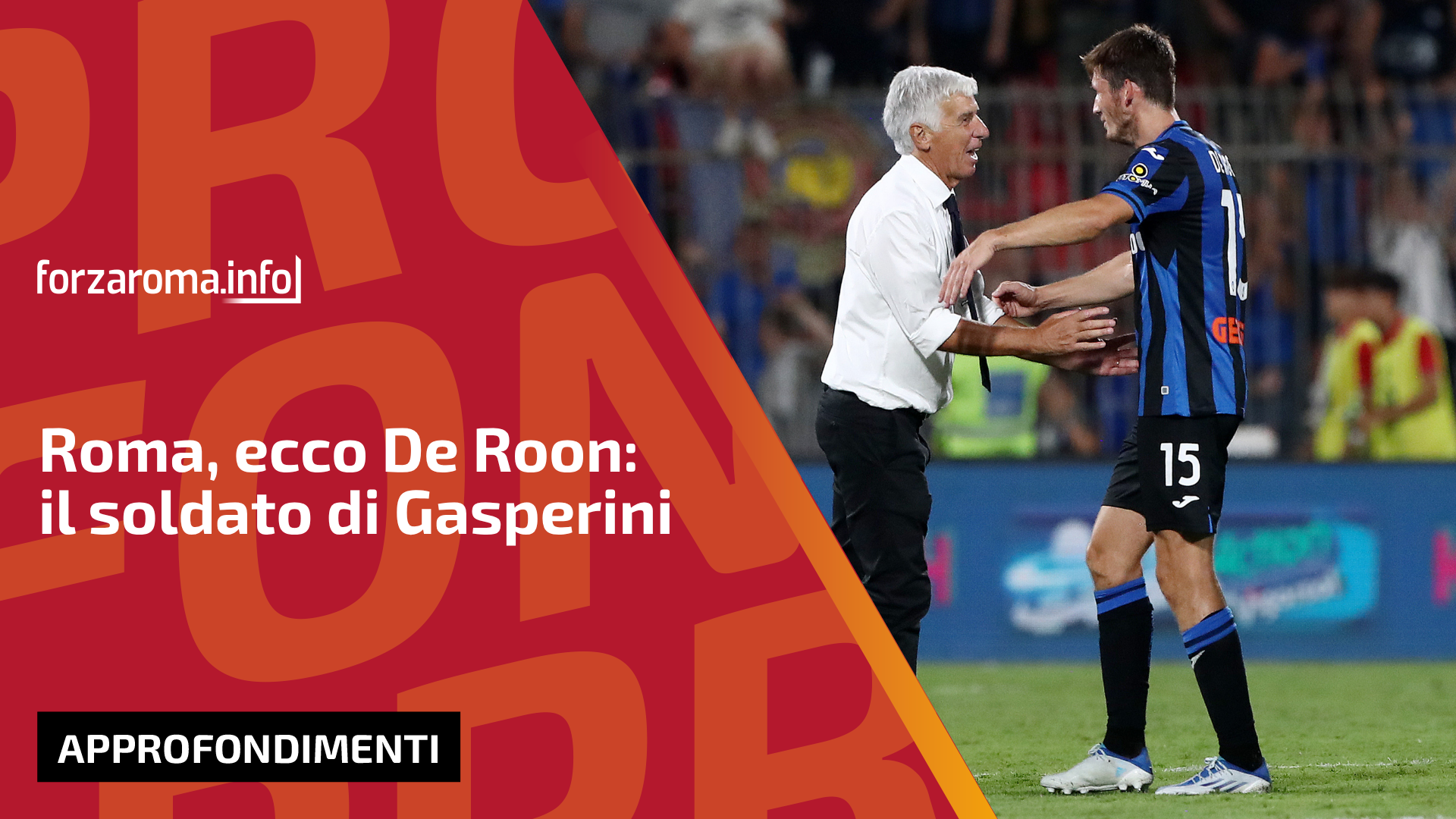 De Roon arrives at Roma in surprise move, bringing Gasperini connection