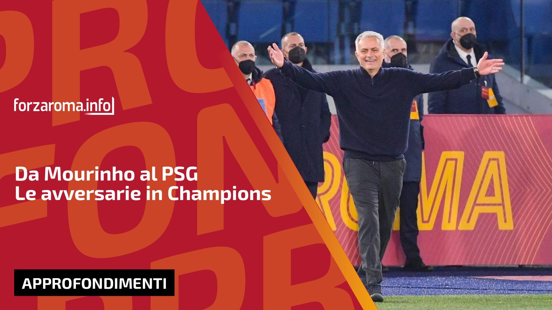 Roma's Champions League draw: Mourinho's Real Madrid, PSG, Manchester United, and Greenwood's Fenerbahce