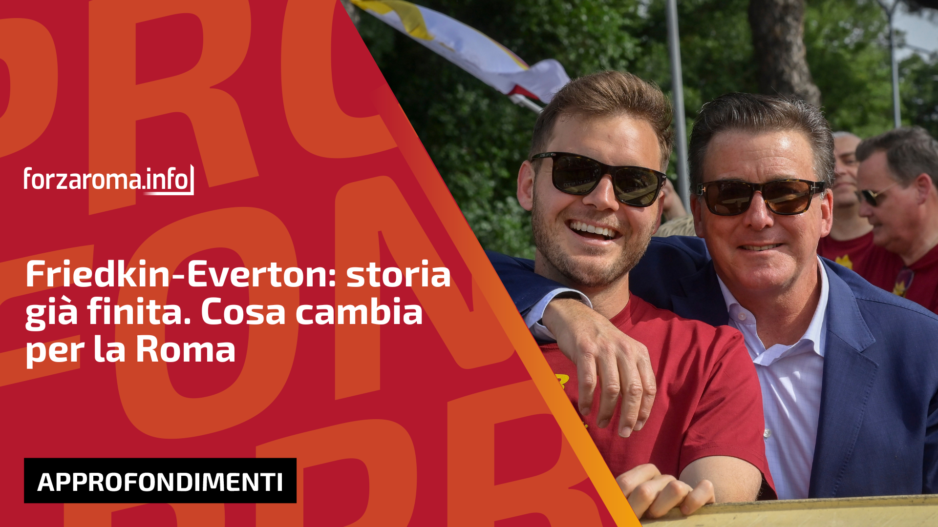 Friedkin to sell Everton; Roma becomes heart of their football empire